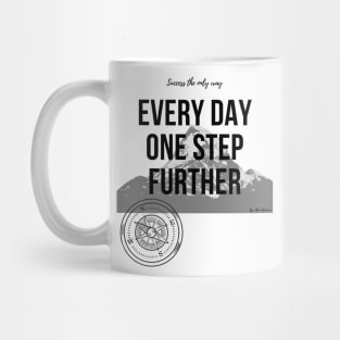 Every Day One Step Further by AlexaRomani Mug